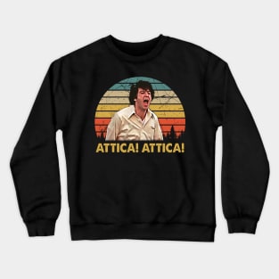Funny Men Attica Dog Quote Vintage Crewneck Sweatshirt